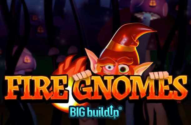 Fire Gnomes Big Build Up