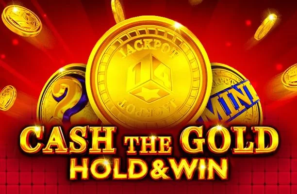 Cash the Gold Hold and Win